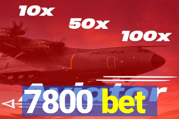 7800 bet